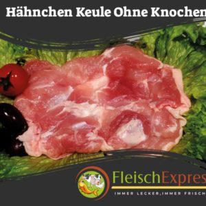 Hähnchenkeule ohne Knochen - Fleischexpress